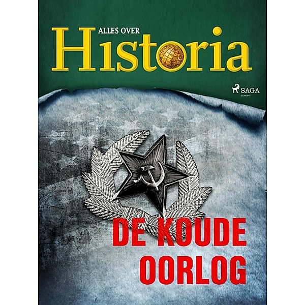 De koude oorlog / De keerpunten van de geschiedenis Bd.11, Alles Over Historia