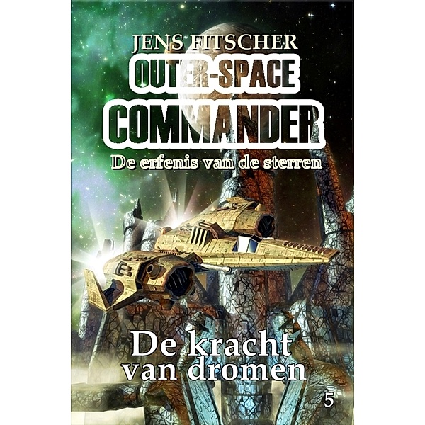 De kracht van dromen (OUTER-SPACE COMMANDER 5), Jens Fitscher