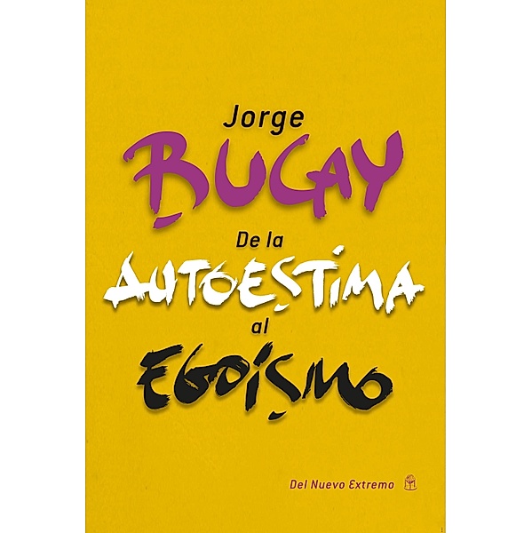 De la autoestima al egoísmo, Jorge Bucay
