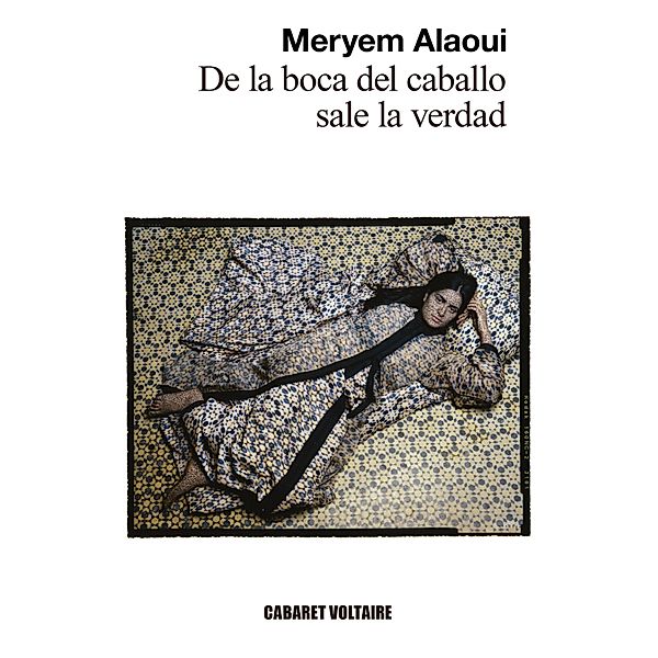 De la boca del caballo sale la verdad, Meryem Alaoui