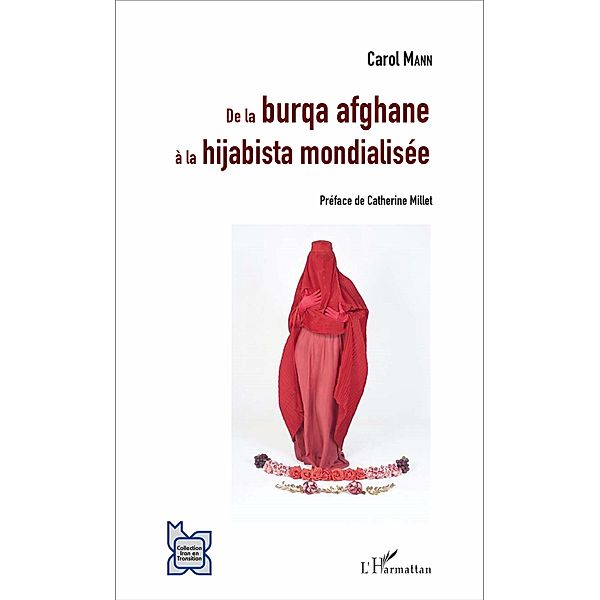 De la burqa afghane à la hijabista mondialisée, Mann Carol Mann