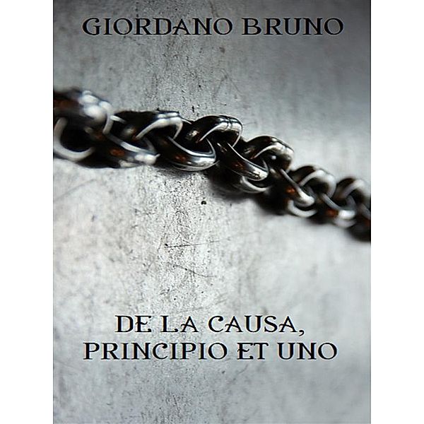 De la causa, principio et uno, Giordano Bruno