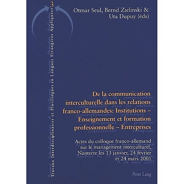 De la communication interculturelle dans les relations franco-allemandes: Institutions - Enseignement et formation professionnelle - Entreprises