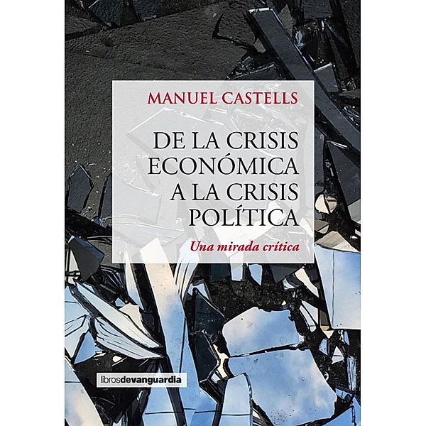 De la crisis económica a la crisis política, Manuel Castells