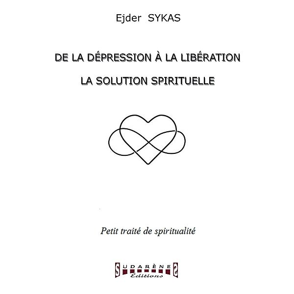 De la dépression à la libération, Ejder Sykas