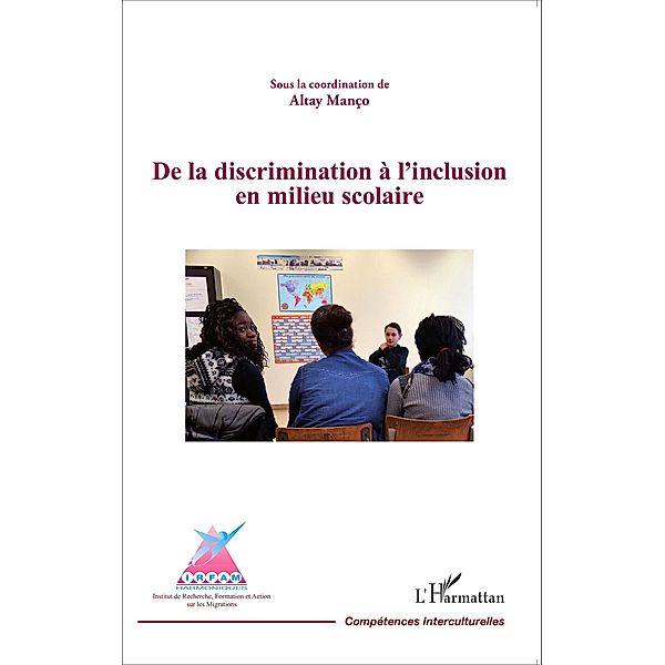 De la discrimination a l'inclusion en milieu scolaire, Manco Altay Manco