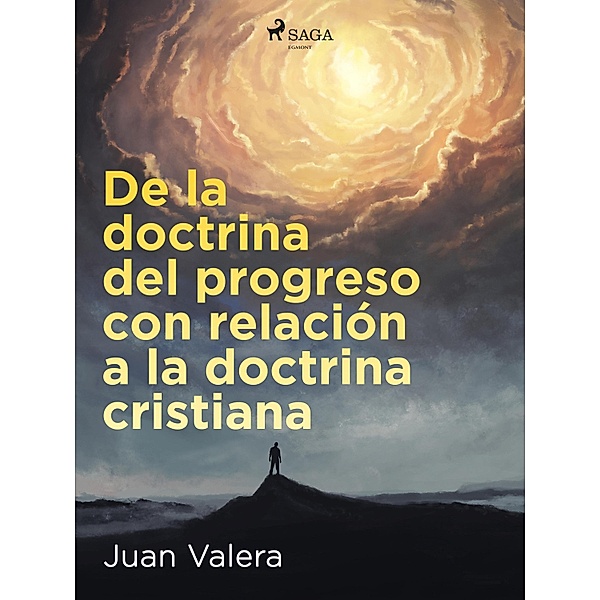 De la doctrina del progreso con relación a la doctrina cristiana, Juan Valera