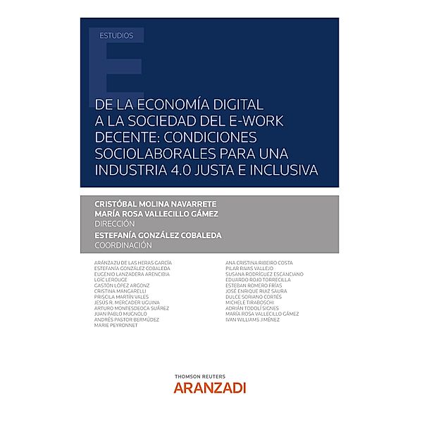 De la economía digital a la sociedad del e-work decente: condiciones sociolaborales para una Industria 4.0 justa e inclusiva / Estudios, Cristóbal Molina Navarrete, Maria Rosa Vallecillo Gámez