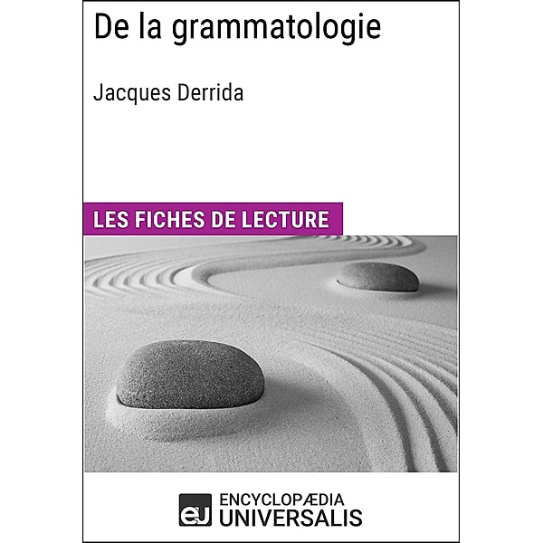 De la grammatologie de Jacques Derrida, Encyclopaedia Universalis