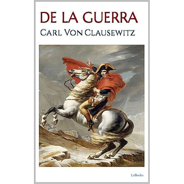 DE LA GUERRA, Carl von Clausewitz