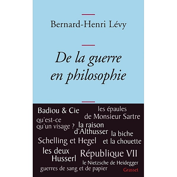 De la guerre en philosophie / essai français, Bernard-Henri Lévy