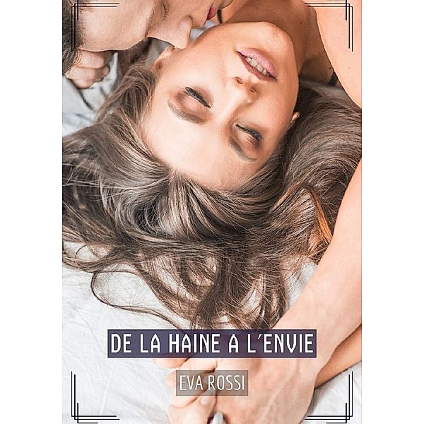 De la haine a l'envie, Eva Rossi