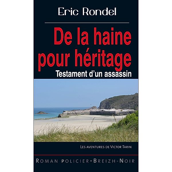 De la haine pour héritage, Eric Rondel