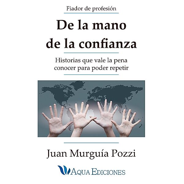 De la mano de la confianza / ABG-Aqua Ediciones, Juan Murguia Pozzi