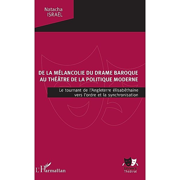 De la mélancolie du drame baroque au théâtre de la politique moderne, Israel Natacha Israel