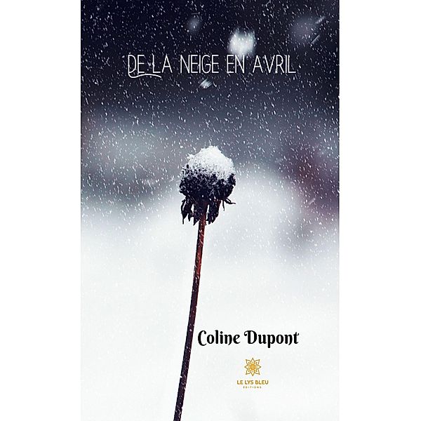 De la neige en avril, Coline Dupont