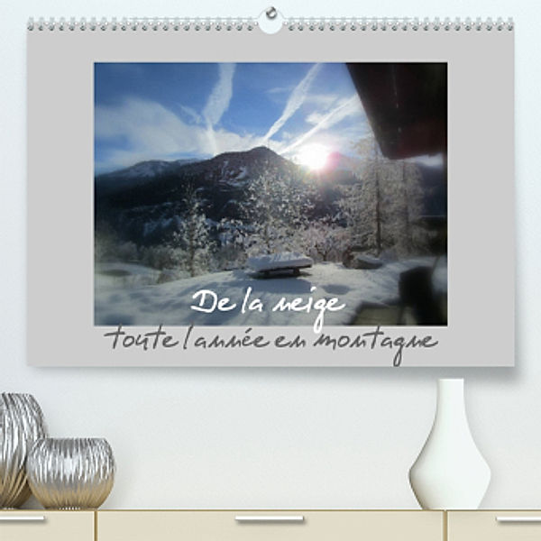 De la neige, toute l'année en montagne (Premium, hochwertiger DIN A2 Wandkalender 2023, Kunstdruck in Hochglanz), Thierry Brillard