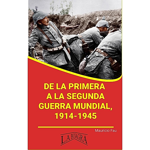 De la Primera a la Segunda Guerra Mundial (RESÚMENES UNIVERSITARIOS) / RESÚMENES UNIVERSITARIOS, Mauricio Enrique Fau