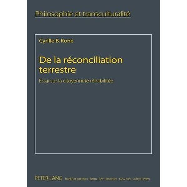 De la reconciliation terrestre, Cyrille B. Kone