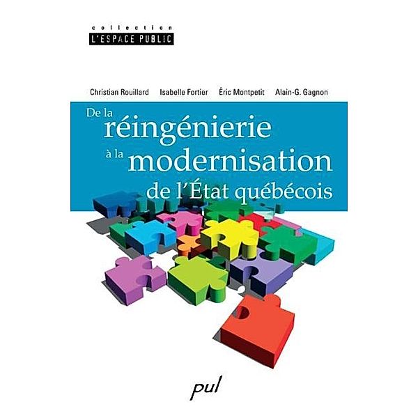 De la reingenierie a la modernisation de l'Etat quebecois, Collectif Collectif