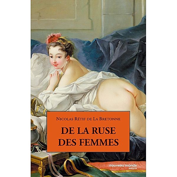 De la ruse des femmes, Nicolas Rétif de la Bretonne