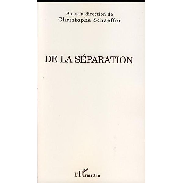 De la separation / Hors-collection, Christophe Scheaffer