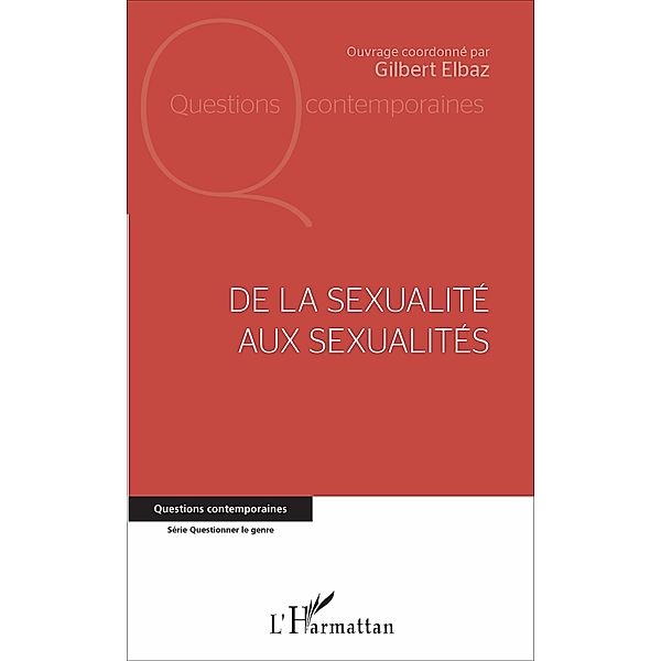 De la sexualité aux sexualités, Elbaz Gilbert Elbaz