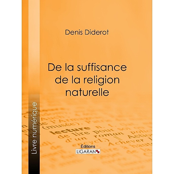 De la suffisance de la religion naturelle, Denis Diderot, Ligaran