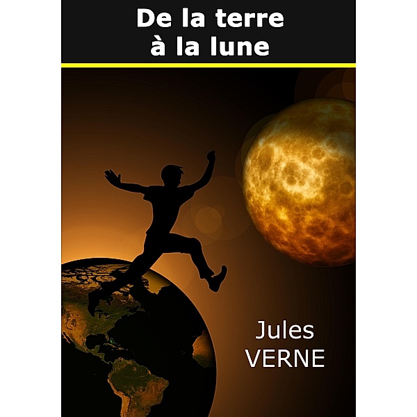 De la terre à la lune, Jules Verne