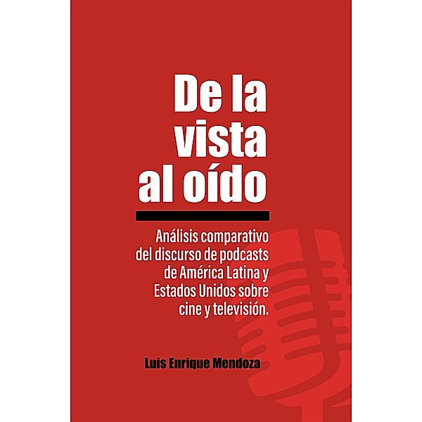 De la vista al oído, Luis Enrique Mendoza