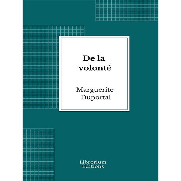 De la volonté, Marguerite Duportal