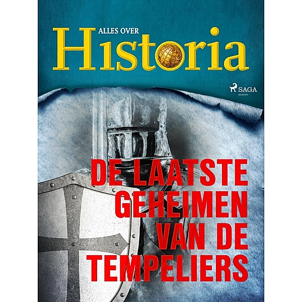 De laatste geheimen van de tempeliers / De grootste mysteries van de geschiedenis Bd.41, Alles Over Historia