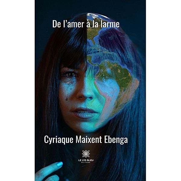 De l'amer à la larme, Cyriaque Maixent Ebenga