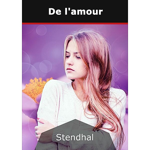 De l'amour, Stendhal