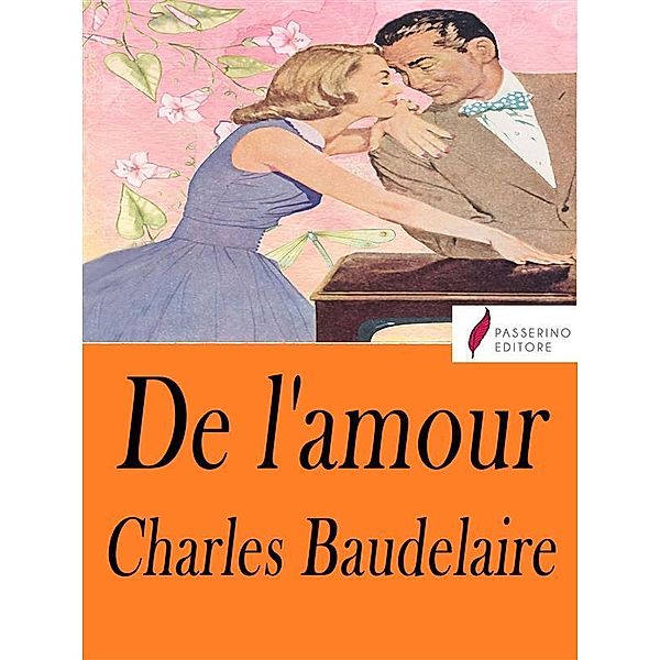 De l'amour, Charles Baudelaire, Félix-François Gautier