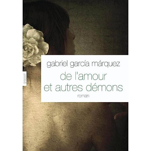 De l'amour et autres démons / Littérature Etrangère, Gabriel García Márquez