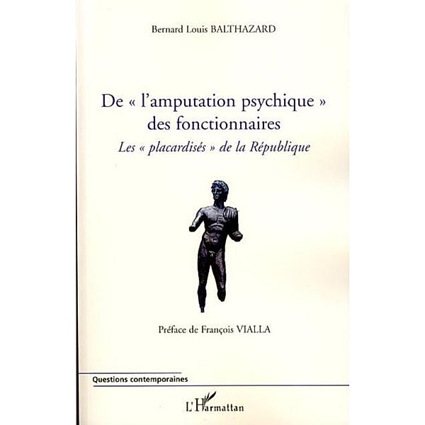De l'amputation psychique fonctionnaire / Hors-collection, Bernard Louis Balthazard