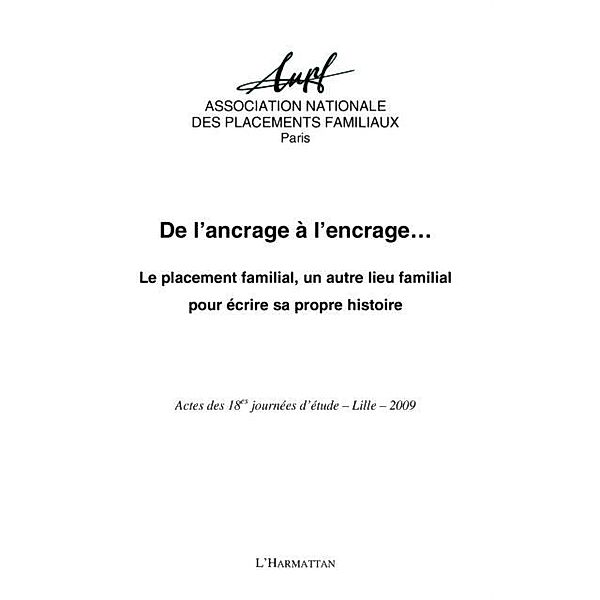 De l'ancrage A l'encrage - le placement familial, un autre l / Hors-collection, Collectif