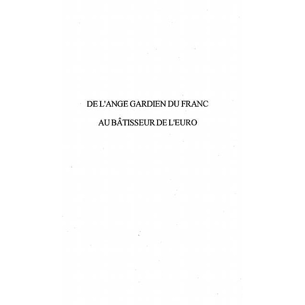 DE L'ANGE GARDIEN DU FRANC AU BATISSEUR DE L'EURO / Hors-collection, Lehmann Paul-Jacques