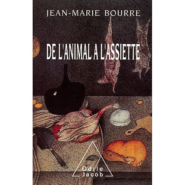 De l'animal a l'assiette, Bourre Jean-Marie Bourre