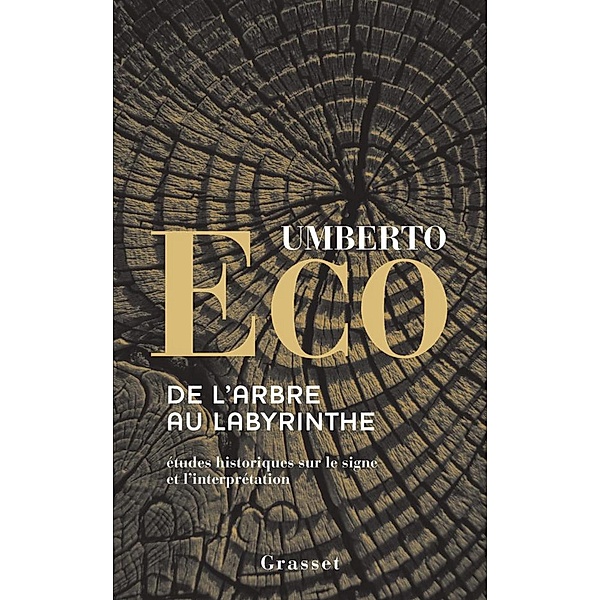 De l'arbre au labyrinthe / Essais Etranger, Umberto Eco