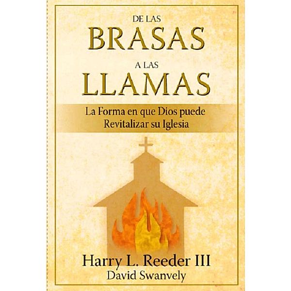 De las brasas a las llamas, Harry L. Reeder III, David Swanvely