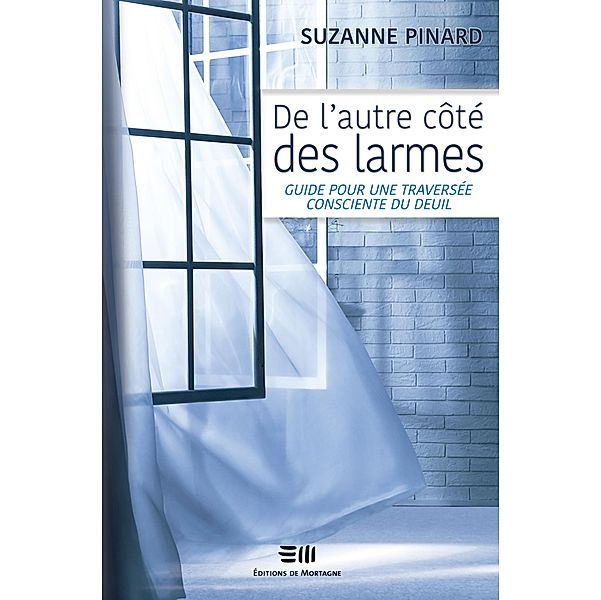 De l'autre cote des larmes / De Mortagne, Pinard Suzanne Pinard
