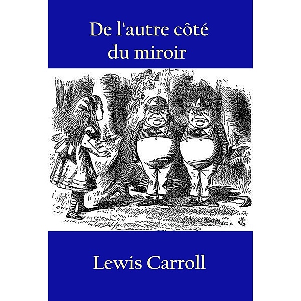 De l'autre côté du miroir, Lewis Carroll