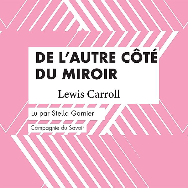 De l'autre côté du miroir, Lewis Carroll