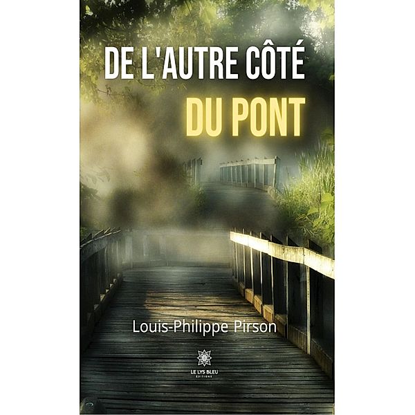 De l'autre côté du pont, Louis-Philippe Pirson