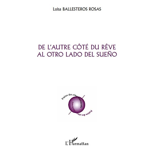 De l'autre cote du reve - al otro lado del sueno, Luisa Ballesteros Rosas Luisa Ballesteros Rosas