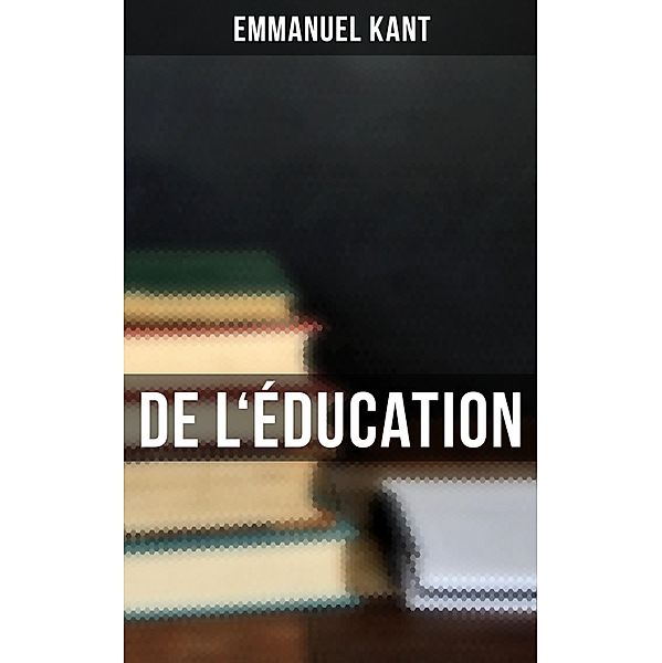 De l'Éducation, Emmanuel Kant