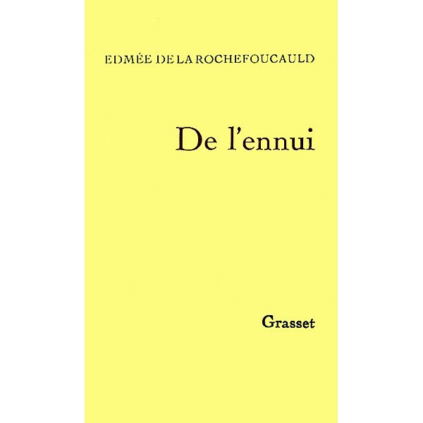 De l'ennui / essai français, Edmée de La Rochefoucauld