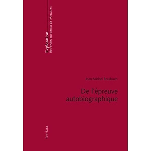 De l'épreuve autobiographique, Jean-Michel Baudouin